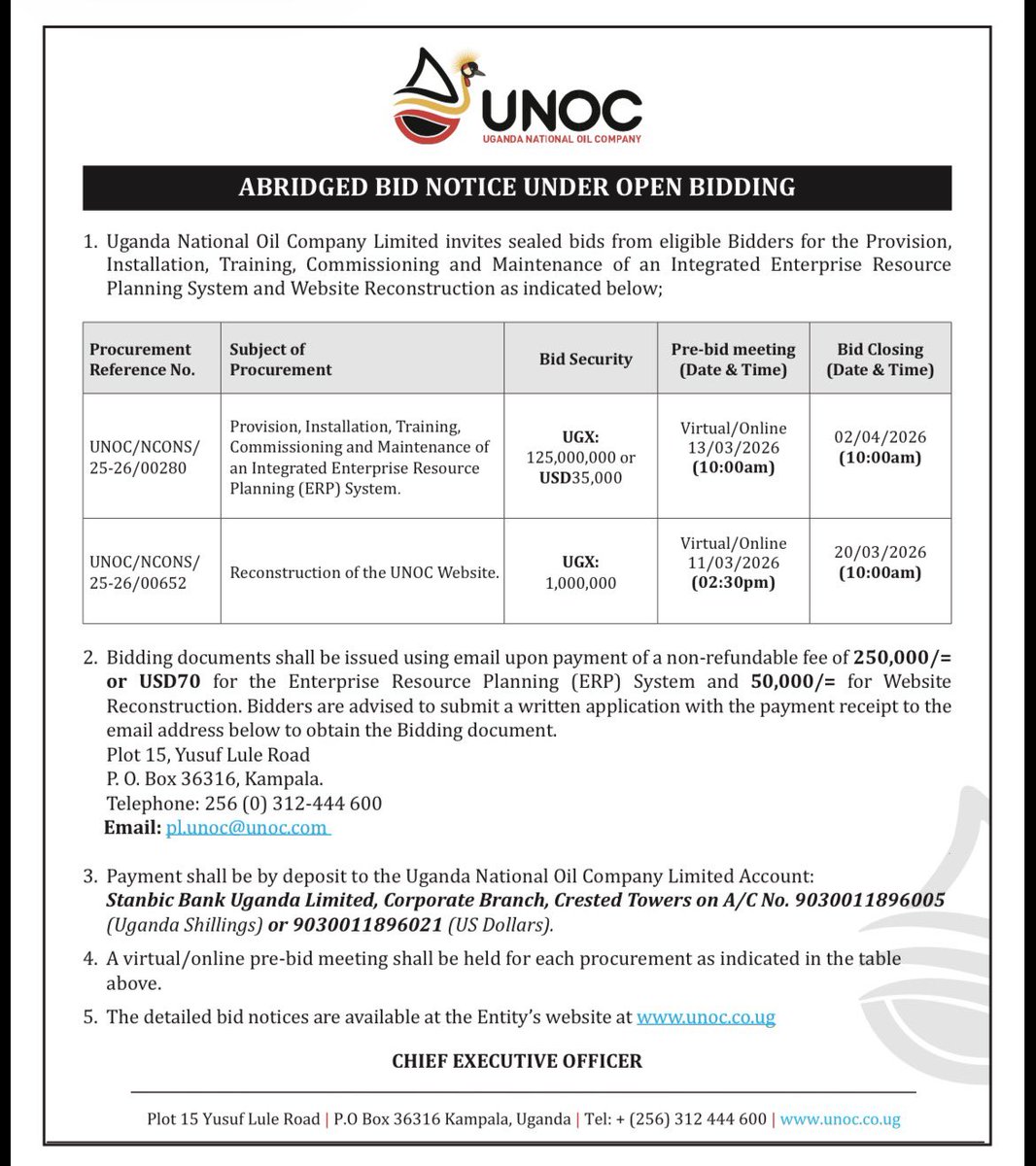 Uganda National Oil Company invites sealed bids from eligible bidders for the;
- Provision, Installation, Training, Commissioning &amp; Maintenance of an Integrated Enterprise Resource Planning (ERP) System.
- Reconstruction of the UNOC Website.

Interested bidders are encouraged to