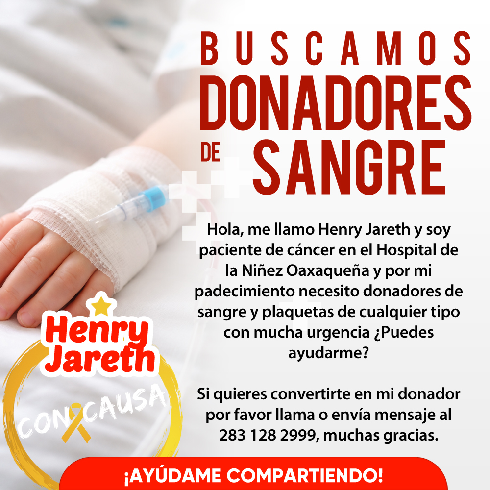 El pequeño Henry Jareth necesita donadores de sangre y plaquetas con urgencia, ayúdanos compartiendo esta publicación y si puedes también dónandole ❤🎗 #DonaSangre #ConCausa #CancerInfantil #Oaxaca