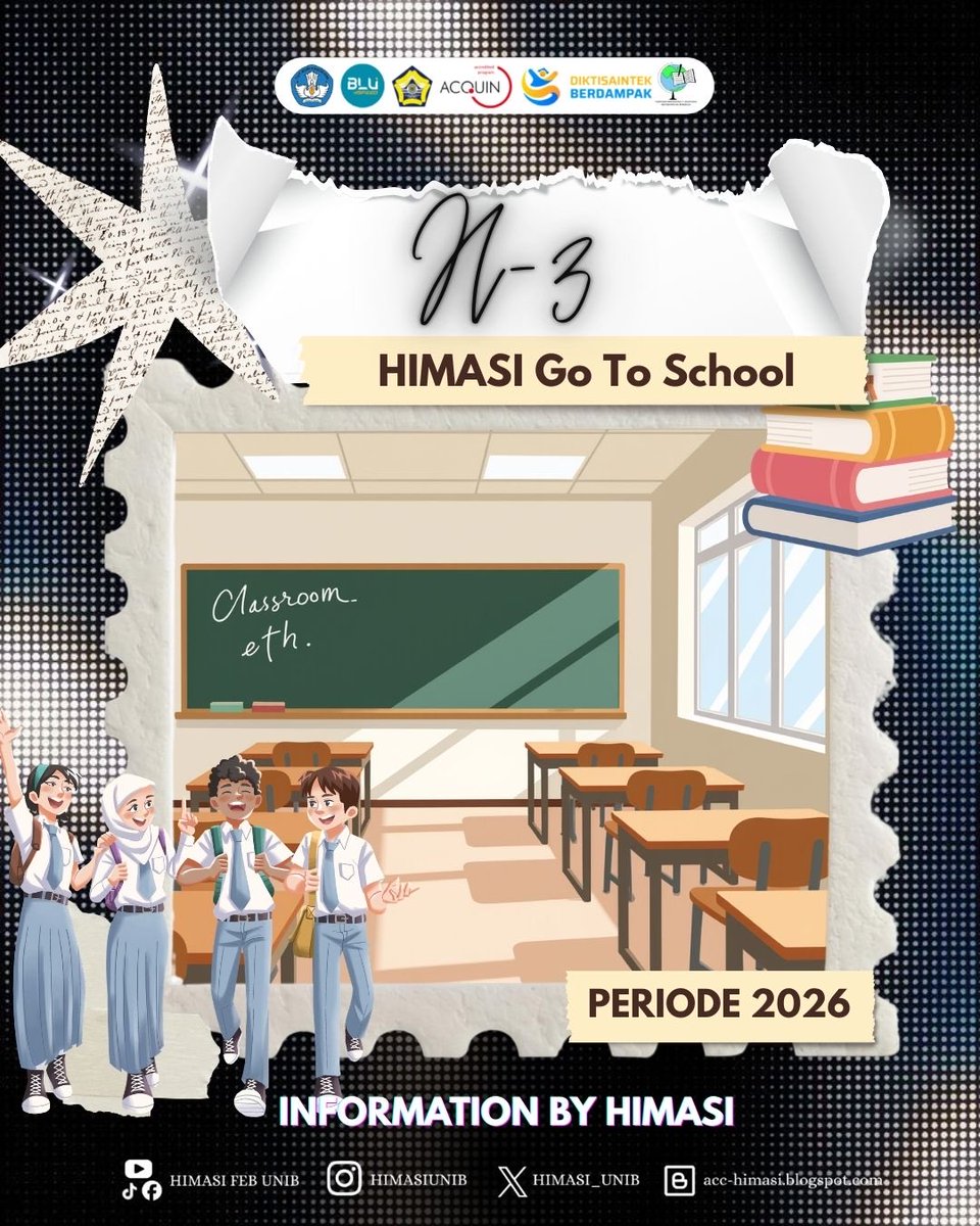 🏫*[_𝑯-3 𝑯𝑰𝑴𝑨𝑺𝑰 𝑮𝑶𝑬𝑺 𝑻𝑶 𝑺𝑪𝑯𝑶𝑶𝑳 2026_]*🏫

Assalamualaikum warahmatullahi wabarokatuh.

_“Realizing an Intelligent and Character Driven Generation Through the Accounting Study Program at the University of Bengkulu.”_

Mewujudkan generasi yang cerdas dan