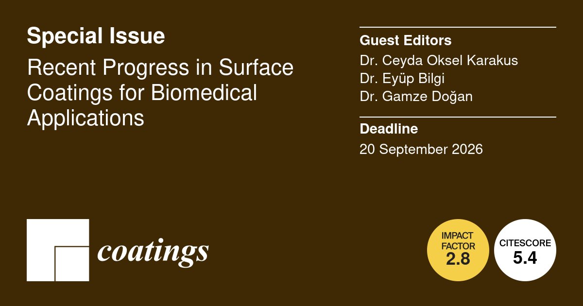 ThanitthaP_'s tweet image. Our new Special Issue is now open for submissions.

Recent Progress in Surface Coatings for Biomedical Applications
▪️More information: mdpi.com/journal/coatin…
▪️Deadline: 20 September 2026
 
#coating #biofunctional #nanobiomaterials #bioactive_interfaces #biomaterials