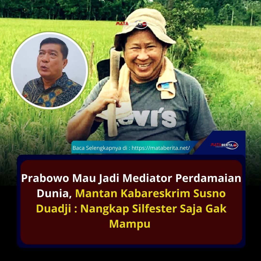 PRABOWO MAU JADI MEDIATOR PERDAMAIAN DUNIA...

MANTAN KABARESKRIM SUSNO DUADJI, NANGKAP SILFESTER SAJA GAK MAMPU....‼️

#TolakBoPHargaMati
#TolakBoPHargaMati
🆘🆗
