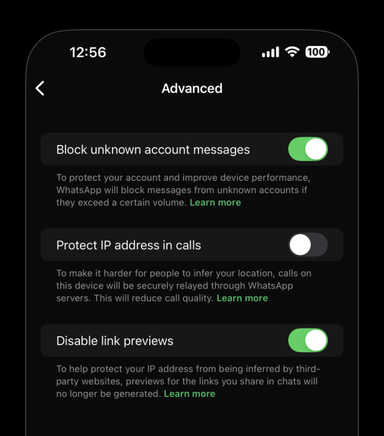 Let's all be 100% clear about this.

Here's a screenshot of some of my WhatsApp settings (under You > Privacy > Advanced).

I have every right to put these settings in place, to protect my privacy and safety in 2026, when I am subjected to scam attempts essentially on a daily