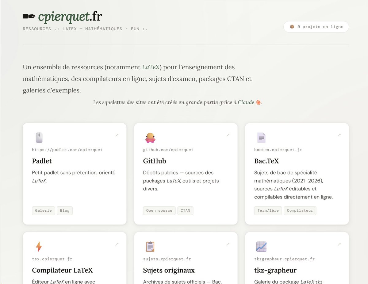 Bon, pour centraliser un peu mes petits projets, un petit portail, cpierquet.fr (merci à <a href="/claudeai/">Claude</a> pour la mise en page et les styles !!), pour accéder à ces petits projets 'maths/#texlatex/sujets/fun/galerie'/..., le tout sans prétention ;-)
