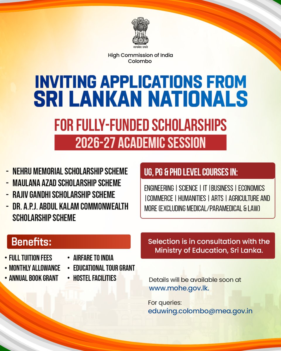 IndiainSL's tweet photo. 🎓Applications invited from Sri Lankan nationals for 200 fully funded scholarships for the 2026–27 academic session in India.

Scholarships are offered under the Nehru Memorial, Maulana Azad, Rajiv Gandhi & Dr. A.P.J. Abdul Kalam Commonwealth schemes for UG, PG & PhD programmes across diverse fields (excluding Medical/Paramedical & Law).

📚Details soon at: https://t.co/RZ774DmszP
📧Queries: eduwing.colombo@mea.gov.in

@MEAIndia @IndianDiplomacy