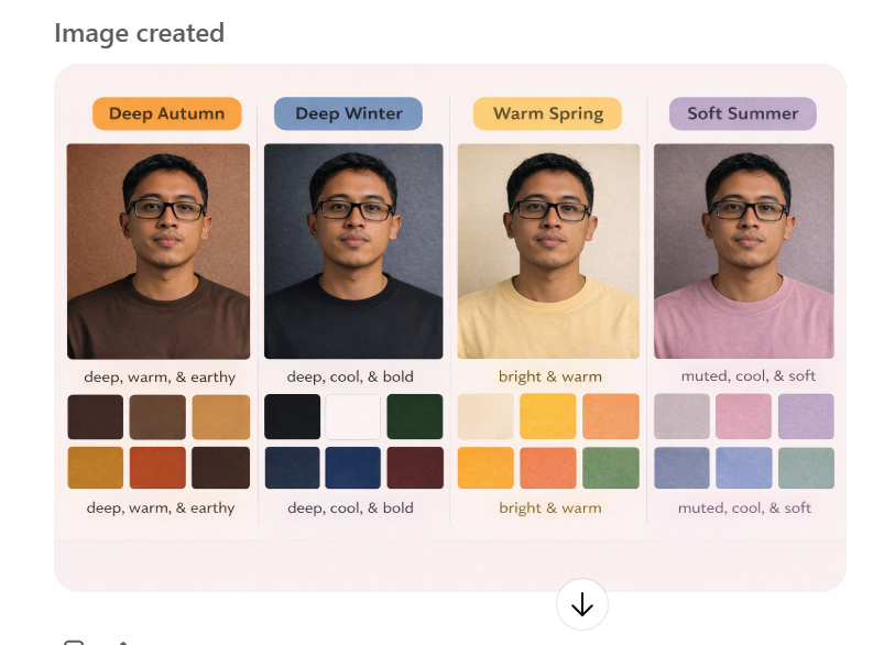 razantataa's tweet photo. Cobain deh tes PERSONAL COLOR.

"Tapi, tesnya mahal."

Kan, ada AI ✨

Bisa kamu pake buat panduan dasar memilih warna fashion.

Kayak aku mikirnya karena kulitku gelap, 
aku cocok dengan warna terang.

TERNYATA ENGGAK LOH.

Setelah ngobrol bareng chatGPT,
aku cocoknya tipe warna DEEP AUTUMN.

Pantesan selama ini kalau pake warna terang, aneh banget di aku. Muka terkesan pucat/dingin. Tapi, kalau pake warna DEEP AUTUMN, justru bikin tone wajahku lebih "ngangkat".

Akhirnya sekarang kalau beli baju,
bukan cari warna yang lucu.

Tapi, cari warna yang cocok.
Dan tentunya aku suka 😊