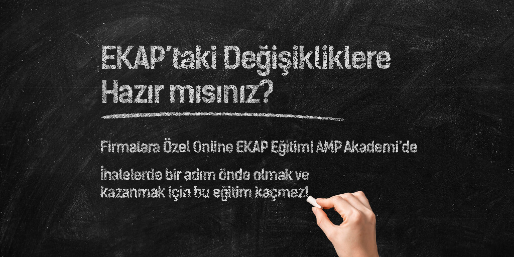 EKAP'taki Değişikliklere Hazır mısınız?

Firmalara Özel Online EKAP Eğitimi AMP Akademi'de

İhalelerde bir adım önde olmak için bu eğitim kaçmaz!

Detaylı bilgilendirme için aşağıdaki linke tıklayabilirsiniz.

amp.com.tr/urunler/firmal…