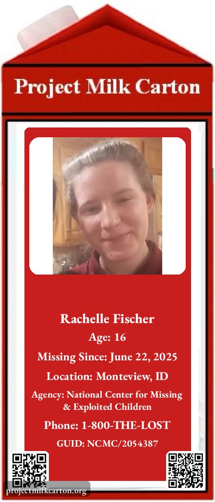 🚨🚨 MISSING CHILD 🚨🚨

Rachelle Fischer
Age: 16
Location: Monteview, ID

📞 1-800-THE-LOST

projectmilkcarton.org | <a href="/P_MilkCarton/">Project Milk Carton</a>