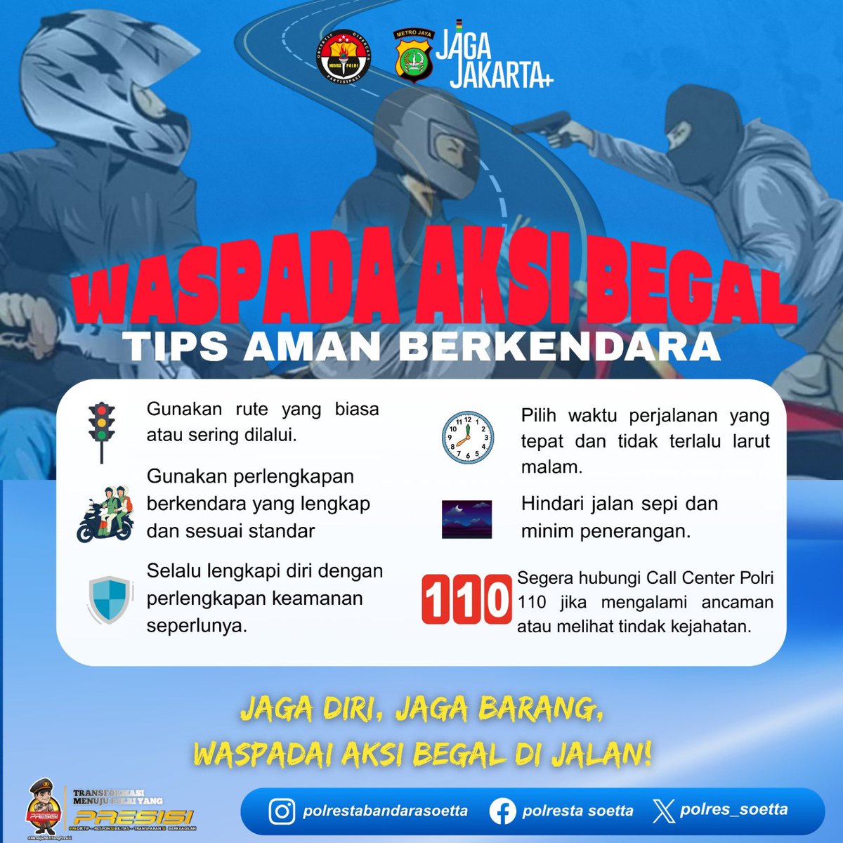Waspada aksi begal di jalan! 🚨
Polresta Bandara Soekarno-Hatta mengimbau masyarakat untuk selalu meningkatkan kewaspadaan saat berkendara, khususnya pada malam hari atau saat melintasi jalan yang sepi.