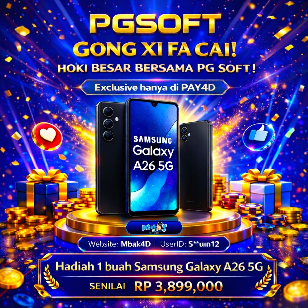 PGSOFT : GONG XI FA CAI ! HOKI BESAR BERSAMA PG SOFT ! 
Exclusive hanya di PAY4D.

SELAMAT kami ingin menginformasikan pemenang Samsung Galaxy A26 5G
Website : Mbak4D
UserID : S**un*12*
 
Hadiah 1 buah Samsung Galaxy A26 5G senilai Rp 3,899,000