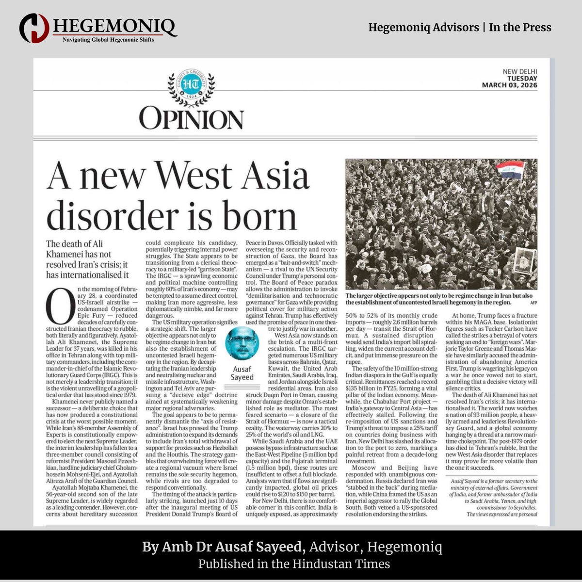 Hegemoniq_'s tweet photo. #InThePress
Amb. Dr. Ausaf Sayeed, Member of our Board of Advisors, writes in Hindustan Times (@htTweets ) on the geopolitical rupture following the death of #AliKhamenei .
An assessment of regime uncertainty in #Iran, regional escalation, and the strategic consequences for global energy security and India.
Read here: https://t.co/e6ZZkqiWit
@drausaf