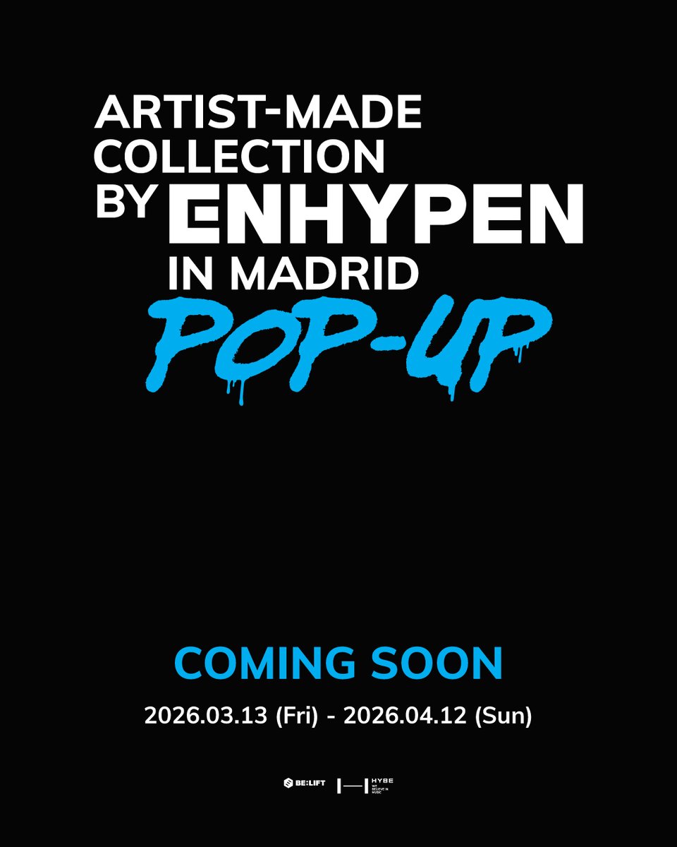 Artist-Made Collection by ENHYPEN POP-UP in MADRID

𝑷𝑹Ó𝑿𝑰𝑴𝑨𝑴𝑬𝑵𝑻𝑬
𝑪𝑶𝑴𝑰𝑵𝑮 𝑺𝑶𝑶𝑵

📆2026.03.13 (FRI) - 2026.04.12 (SUN)
📍X-Madrid, Planta Calle

#ENHYPEN #엔하이픈
#byENHYPEN #byENHYPEN_IN_MADRID