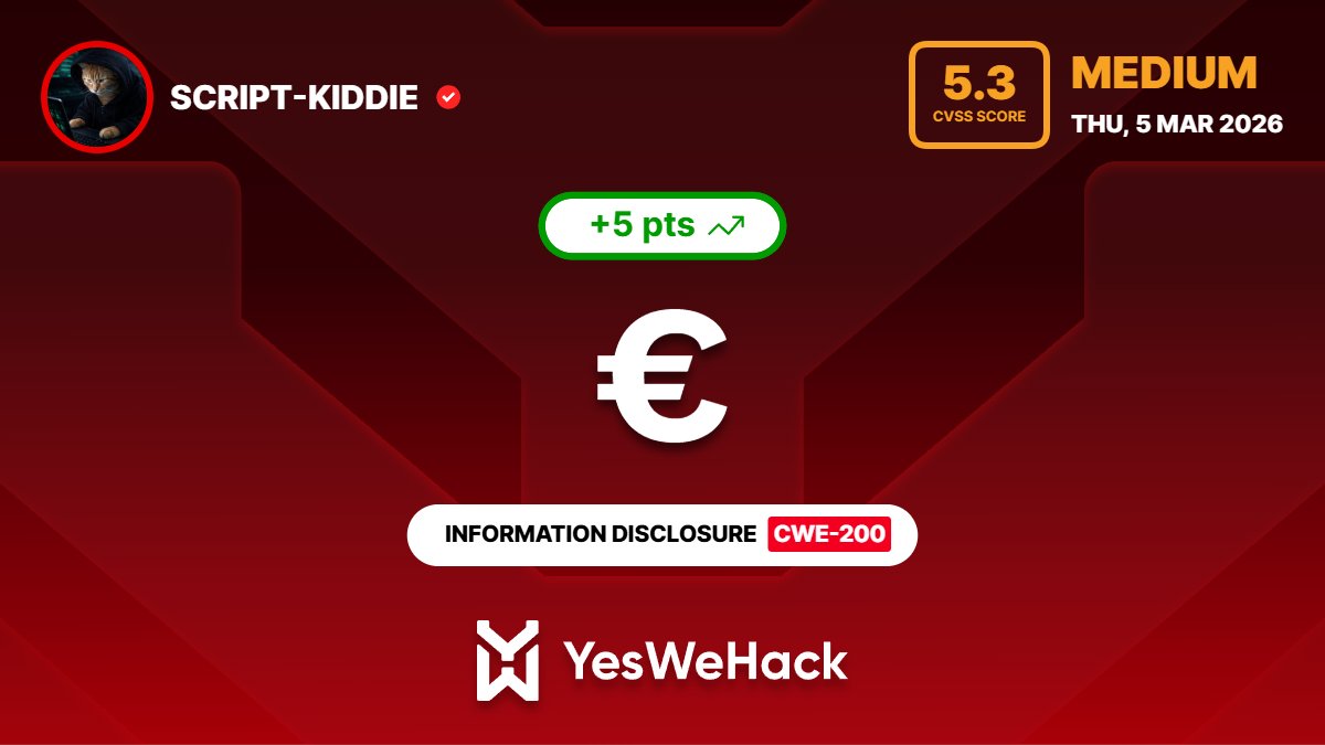halas_exe's tweet photo. Just got a reward for a vulnerability submitted on @yeswehack -- Information Disclosure (CWE-200).  #YesWeRHackers https://t.co/uXlTIaCsdL