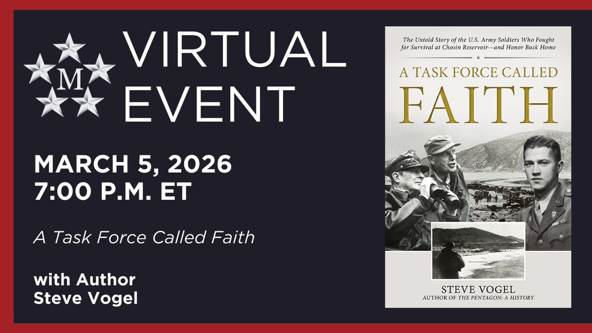 steve_vogel's tweet photo. Tonight, Mar. 5, 2026, 7 pm ET, join me for a free virtual discussion hosted by MacArthur Memorial in Norfolk about A Task Force Called Faith @mccaffreyr3 @KoreanWarVets  https://t.co/TWiourAgjQ Register: https://t.co/psA3nbACvh https://t.co/MvSJdNwiQO