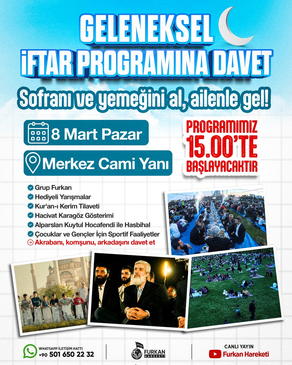 🌙 GELENEKSEL İFTAR PROGRAMINA DAVET

🍲Sofranı ve yemeğini al, ailenle gel!

🗓️ 8 Mart Pazar
🕒 15.00
📍 Merkez Cami Yanı

#RamazanRuhunuYaşat