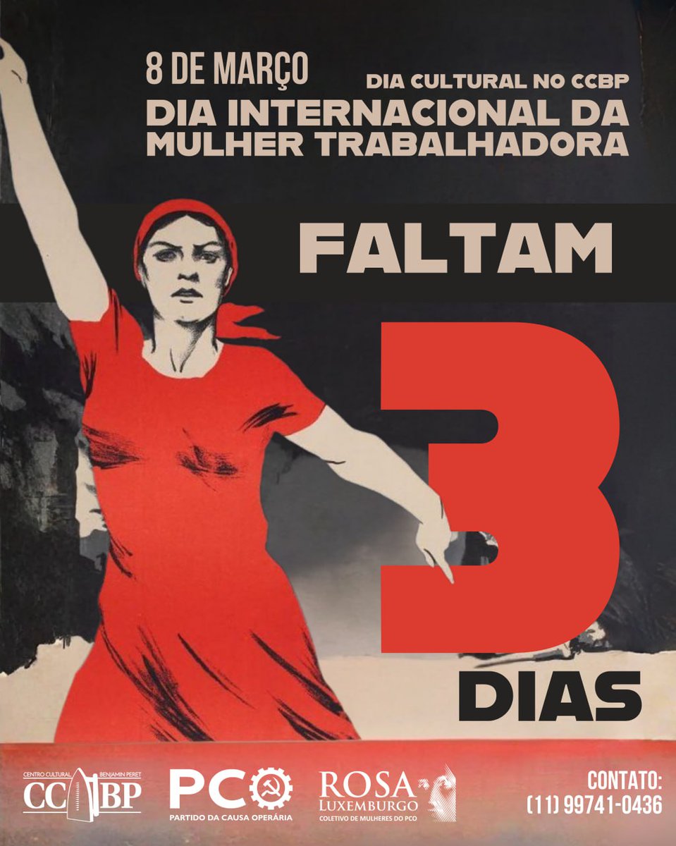 PCO29's tweet photo. Faltam apenas 3 dias para o Dia Internacional da Mulher Trabalhadora!

No dia 8 de março, teremos um dia de debates e cultura organizado pelo CCBP junto ao coletivo @rosaluxemburgo.pco

🕚 11h – Palestra-debate: O identitarismo e a luta pela emancipação da mulher
🕐 13h – Almoço (paella)
🕒 15h – Exibição e debate do filme Rosa Luxemburgo

📍 Rua Conselheiro Crispiniano, 73 – República/SP
📲 Informações: (11) 99741-0436