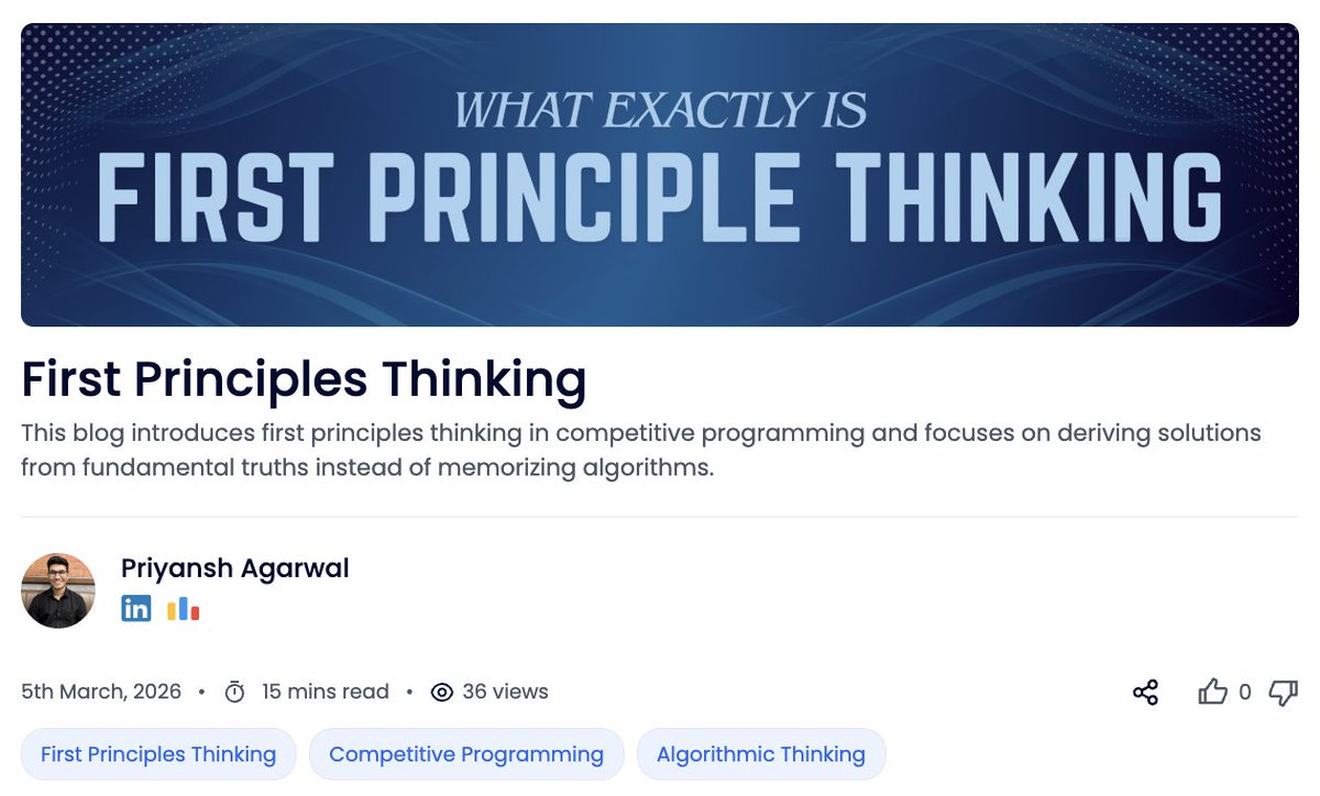 Priyansh_31Dec's tweet photo. If you're a competitive programmer you should stop doing everything for the next 15 minutes and read this blog.

Learning an algorithm or a technique isn't enough if you can't apply that in new problems and to do that, you need to develop first principles thinking. 

It took me a long time to start thinking like this, but I hope after reading this blog, you would start approaching algorithmic problems with a different mindset right away.

Link: https://t.co/4xJAgAqFvr