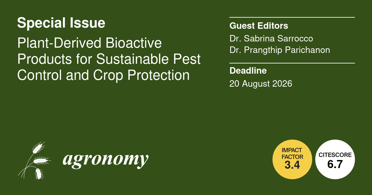 Agronomy_Mdpi's tweet image. New Special Issue in Agronomy:
Plant-Derived Bioactive Products for Sustainable Pest Control and Crop Protection

Submission deadline: 20 August 2026. Learn more: mdpi.com/journal/agrono…

#PestManagement #SustainableAgriculture #Biocontrol