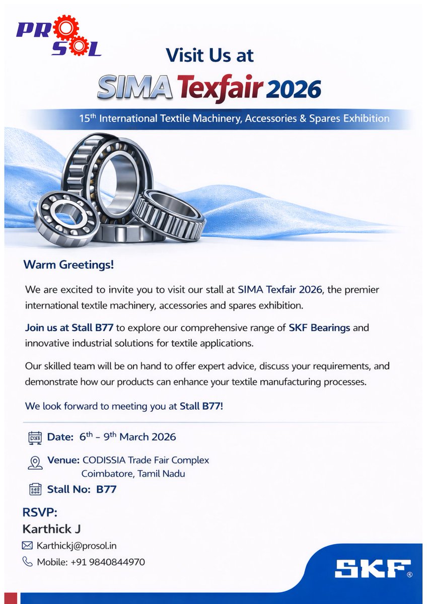 PROSOL_INDIA's tweet photo. We are pleased to invite you to visit PROSOL – Authorized Distributor of SKF Bearings at SIMA Texfair 2026.

#SIMAtexfair2026 #SKF #TextileIndustry #IndustrialSolutions #Bearings #PROSOL https://t.co/LLzlZGlnSr