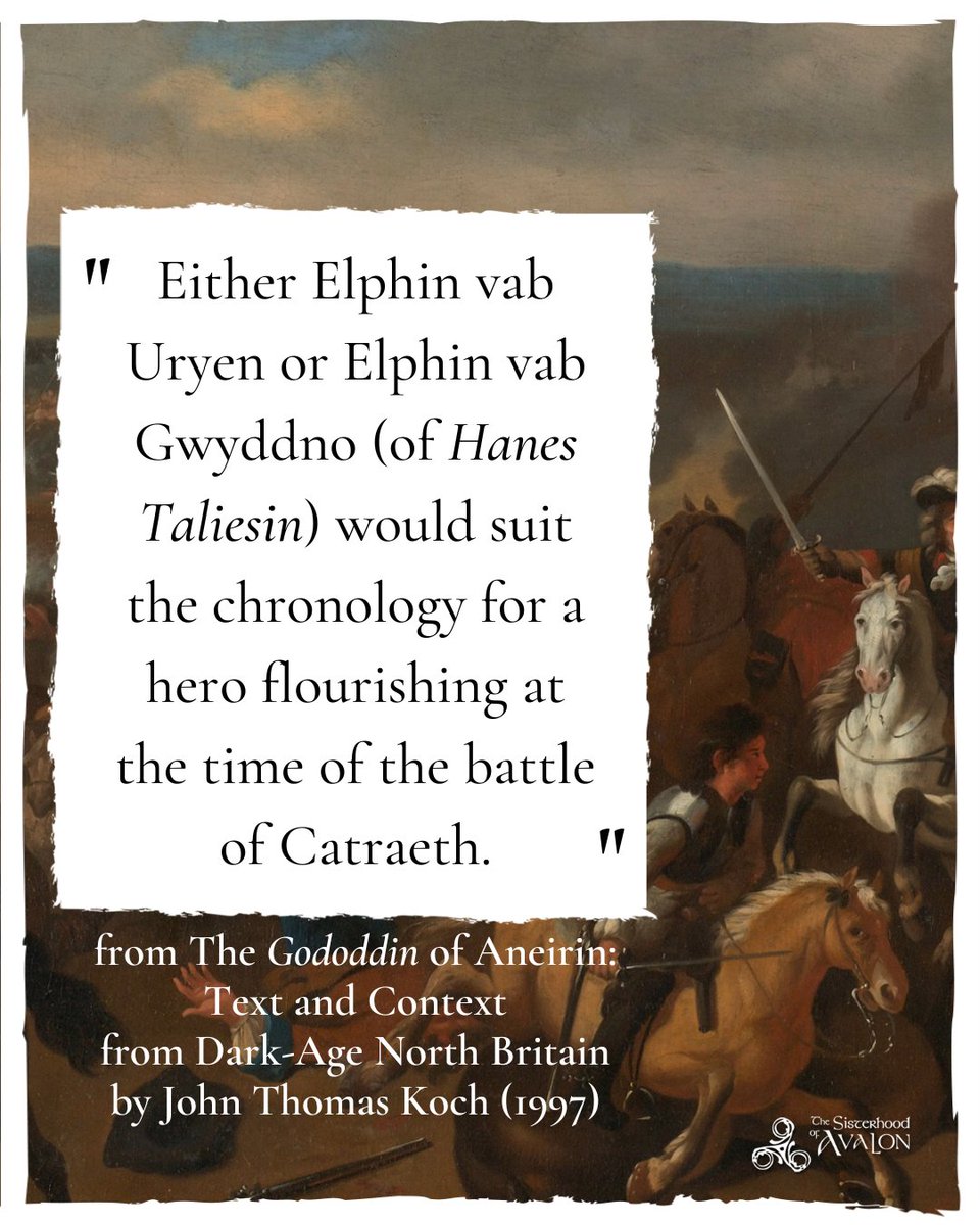 "Either Elphin vab Uryen or Elphin vab Gwyddno (of Hanes Taliesin) would suit the chronology for a hero flourishing at the time of the battle of Catraeth."
- from The Gododdin of Aneirin: Text and Context from Dark-Age North Britain
by J.T. Koch (1997)

#hanestaliesin #catraeth