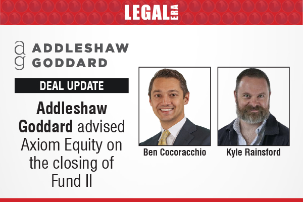 Addleshaw Goddard advised Axiom Equity on the closing of Fund II Team ...
