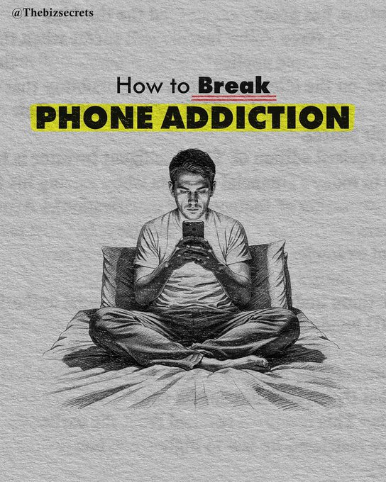 How to Break Phone Addiction

-Thread- 👇