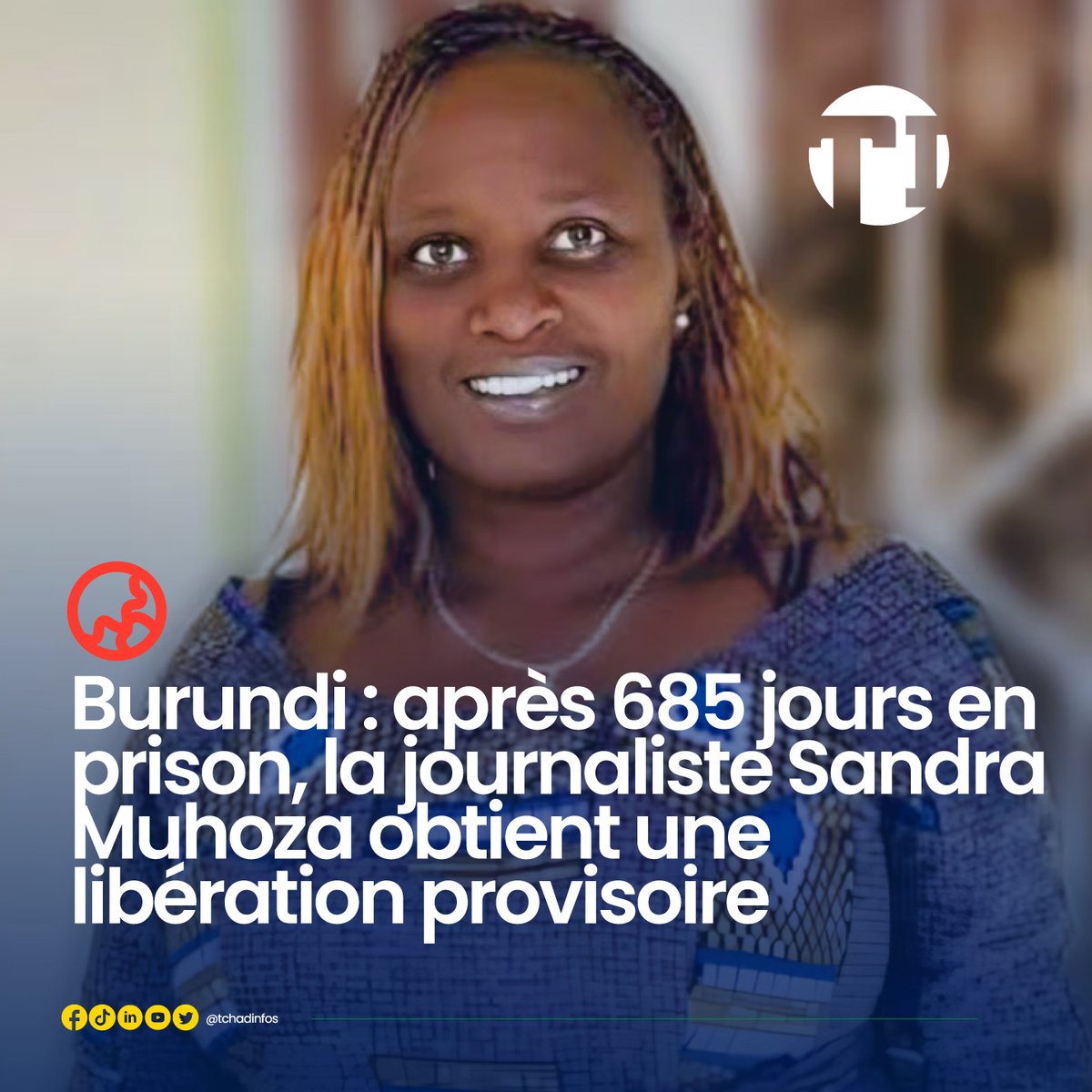 tchadinfos's tweet photo. La cour d’appel de Ngozi a ordonné la mise en liberté provisoire de la journaliste #burundaise 🇧🇮 Sandra Muhoza, détenue depuis avril 2024. Condamnée en première instance à quatre ans de prison pour des messages partagés sur WhatsApp, elle reste sous contrôle judiciaire dans l’attente du verdict final attendu d’ici le 20 mars.