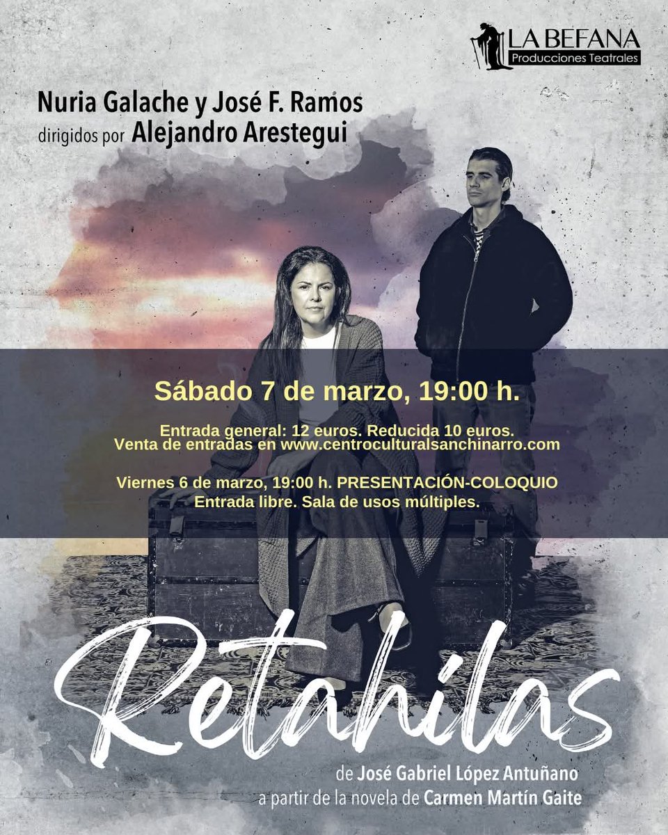 CCSanchinarro's tweet photo. 📚 Presentación-coloquio
Con el autor José Gabriel López Antuñano y el director Alejandro Arestegui.
🗓 Viernes 6 de marzo
🕖 19:00 h
🎟 Entrada libre

🎬 Representación: “Retahílas”
🗓 Sábado 7 de marzo
🕖 19:00 h
🎟 12 € general / 10 € reducida
⏱ Duración: 95 minutos https://t.co/lWwxcuXdNS