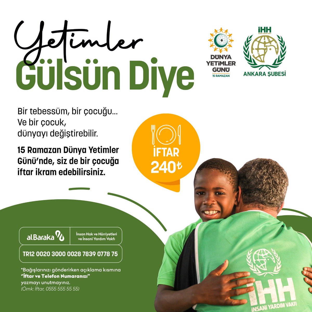 ihhankarasube's tweet photo. Bir tebessüm, bir çocuğu...
Ve bir çocuk, dünyayı değiştirebilir.

15 Ramazan Dünya Yetimler Günü’nde, siz de bir çocuğa iftar ikram edebilirsiniz.🤍

🍛 İftar bedeli 240 TL

👉 İnsan Hak ve Hürriyetleri ve İnsani Yardım Vakfı
TR12 0020 3000 0028 7839 0778 75
Açıklama: İftar ve Telefon Numaranız