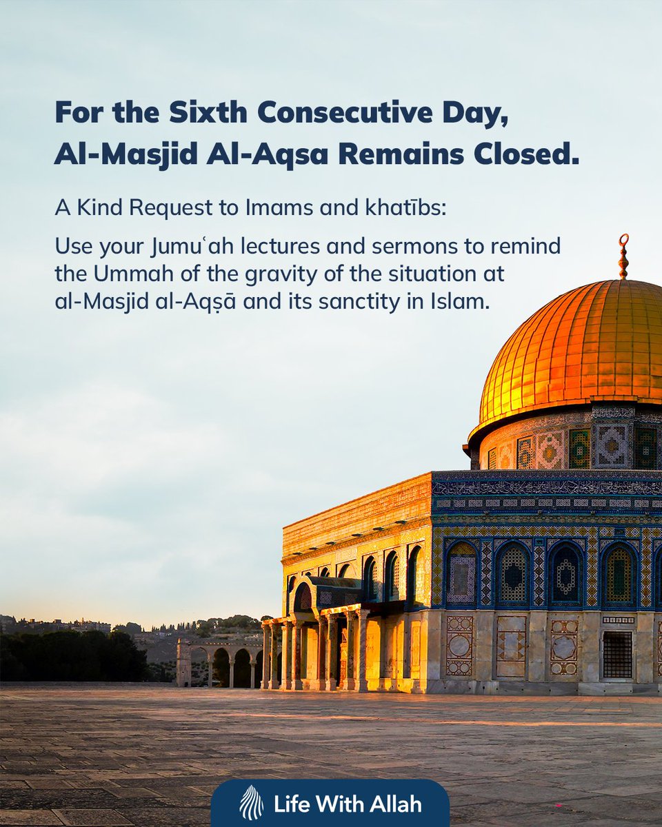 alifewithallah's tweet photo. For the sixth consecutive day, al-Masjid al-Aqṣā remains closed.

One of the most serious developments in recent days has been the continued closure of al-Masjid al-Aqṣā. What is sacred to the Muslims is being targeted in the most sacred month. This marks a dangerous escalation aimed at seizing and consolidating control over al-Masjid al-Aqṣā.

*A Kind Request to Imams and khatībs:* 
Please use your platforms this Jumuʿah to inform the Ummah about the gravity of what is unfolding at al-Masjid al-Aqṣā and its central place in Islam.

Let us all make sincere duʿā’ for al-Masjid al-Aqṣā and for the Muslims of Palestine and around the world.

O Allah, protect al-Masjid al-Aqṣā from the plots of the criminals and fill its courtyards with worshippers.

Allah is Greater than every oppressor and criminal.

#AlAqsa #AlAqsaMosque #المسجد_الأقصى