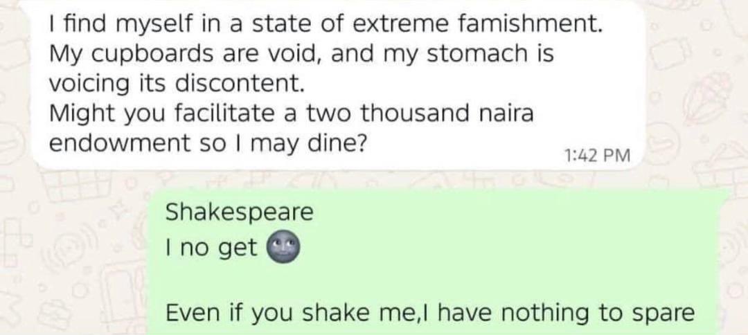 Shakespeare no do reach this o😂😂😂