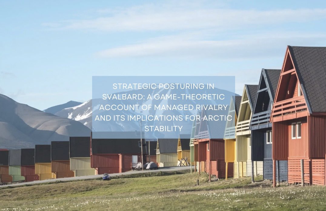 ArcticInstitute's tweet image. 📨 Today’s publication by Manashjyoti Karjee: “ #Strategic Posturing in #Svalbard: A Game-Theoretic Account of Managed Rivalry and Its Implications for #Arctic Stability” ❄️

🔗 Link to the full article below ⬇️ 
thearcticinstitute.org/strategic-post…