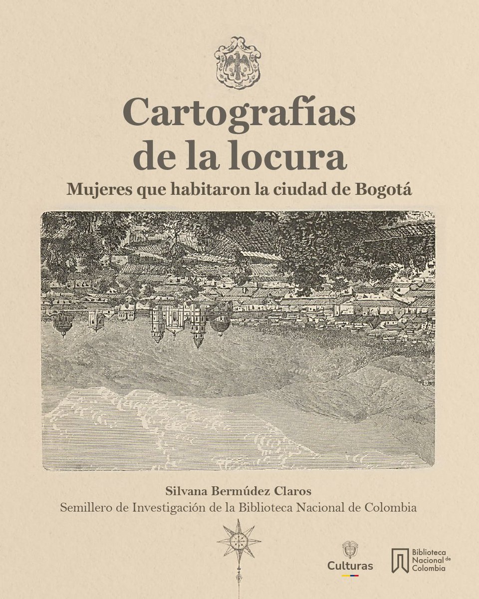 😵‍💫 La locura. Cinco mujeres. Una cartografía.

En «Cartografías de la locura. Mujeres que habitaron la ciudad de Bogotá», un texto que surge en el marco del Semillero de Investigación de la BNC, cinco mujeres que caminaron por Bogotá se convierten en memoria. Aquí un recorrido