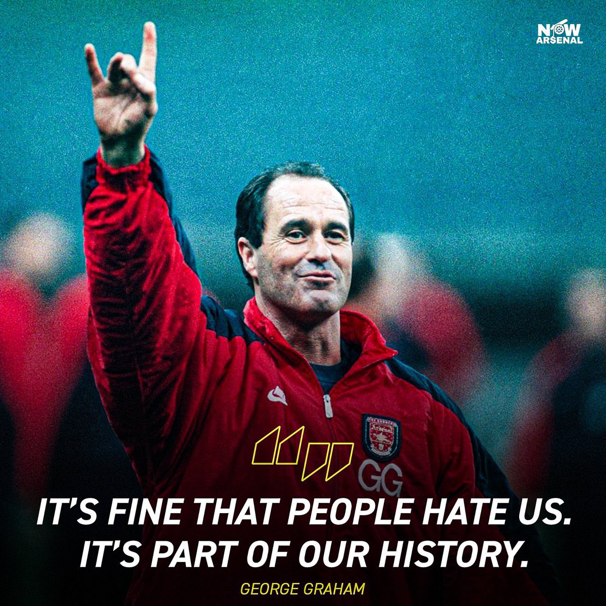 George Graham knew. The Arsenal.