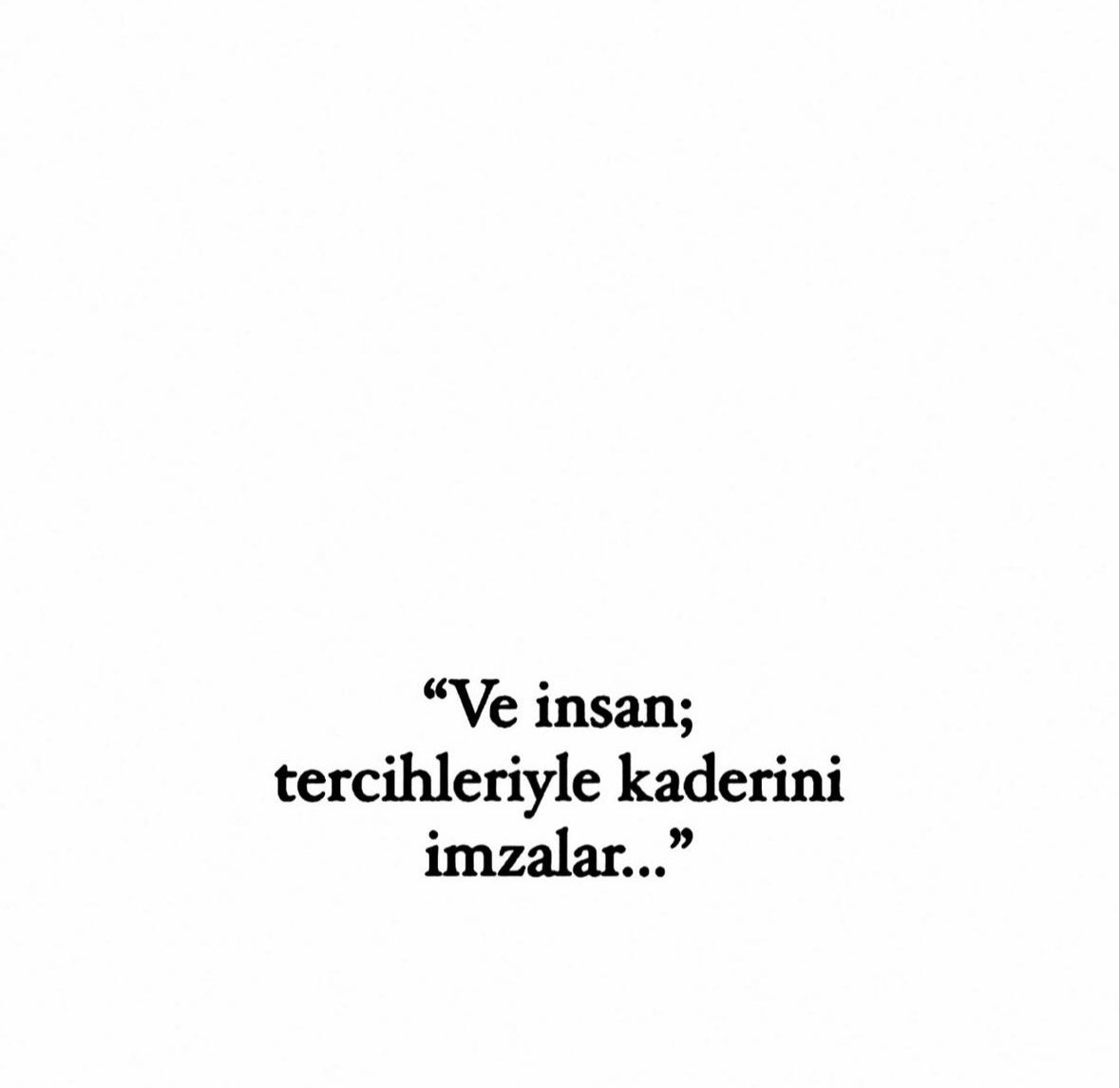 Bu söz çok kıymetli.
