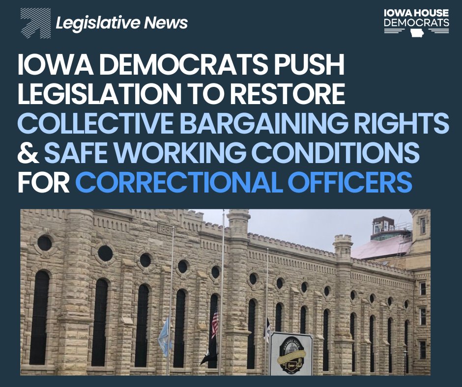 Iowa’s correctional officers deserve our support and the ability to bargain for safe working conditions in overcrowded prisons. That’s why Iowa House Democrats supported legislation to ensure they have those protections.