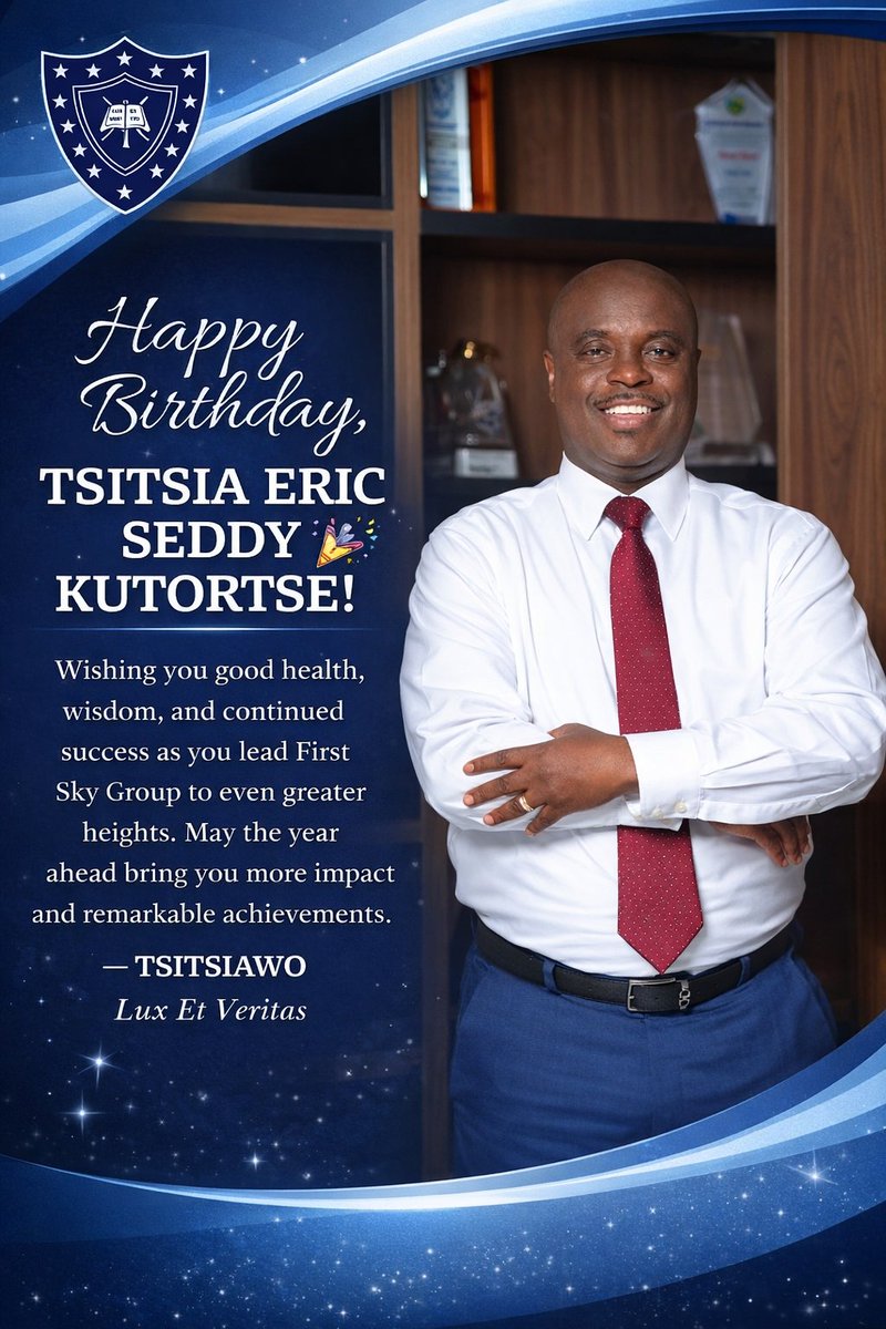 Happy birthday, TSITSIA ERIC SEDDY KUTORTSE, Chairman of the #FirstSkyGroup.
We wish all the best on this special day.
#TSITSIAWO
#LuxEtVeritas
#Light and #Truth