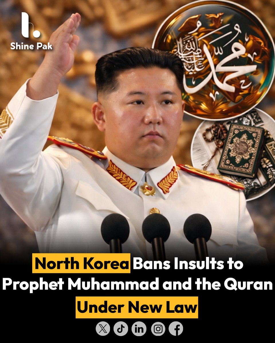 shine_pak's tweet image. Reports indicate that North Korea has introduced a new law banning insults toward Prophet Muhammad and the Quran, according to media coverage discussing recent legal changes in the country.
#NorthKorea #ReligiousRespect #GlobalNews #CurrentAffairs #Middleeast