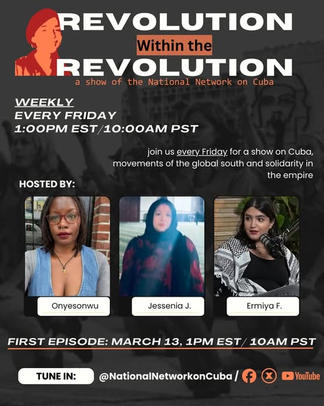 EmbaCubaUS's tweet photo. @NNOCuba 
NEW LIVESTREAM ALERT 📷
We're launching The Revolution Within the Revolution, a weekly livestream from the National Network on Cuba dedicated to ending U.S. attacks on Cuba and building the solidarity it will take to win.
Episode 1 drops NEXT FRIDAY, March 13 at 1PM ET.
This week:
📷 Naval blockade & Supreme Court ruling—why fuel still isn't reaching Cuba
📷 Armed attack on Cuban waters by a Florida-based speedboat
📷 Nuestra América Convoy delivering aid in defiance of the blockade
📷 Plus: U.S. blackmail across the Caribbean, the Week of Action, and why the war on Iran is the same fight as Cuba's sovereignty
Subscribe to our Youtube channel (@NationalNetworkonCuba) and join us weekly Fridays at 1PM as we center voices from the Global South and the solidarity movements fighting back from within the belly of the beast.
#TheRevolutionWithinTheRevolution #NNOC #OffTheList #CubaSiBloqueoNo #HandsOffCuba #NuestraAmérica #WeekOfAction #EndTheBlockade
