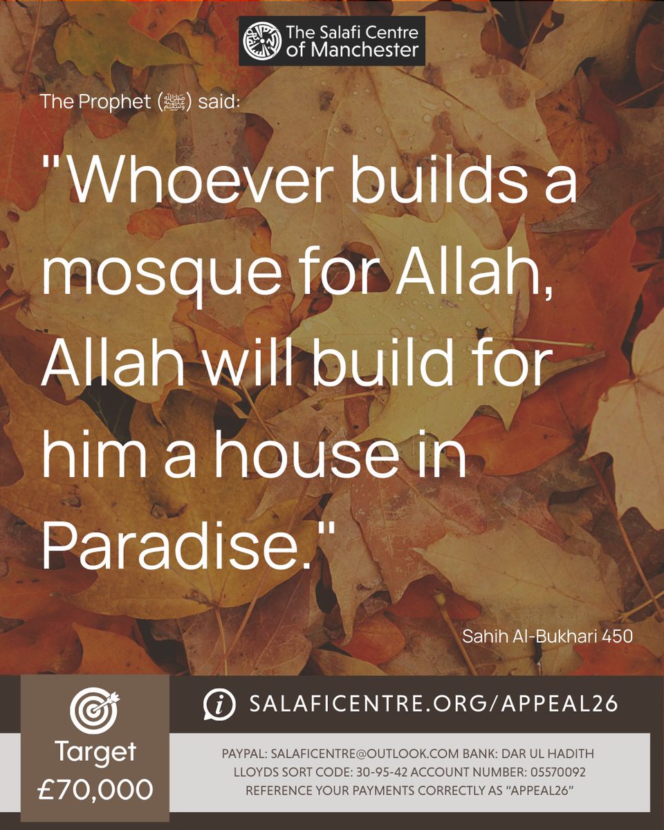 We are raising funds to sustain the Salafi Centre of Manchester and help reach our £70,000 target. This is a beautiful opportunity to invest in your Akhirah and support a pillar of our community.

It takes literally 2 minutes and is convenient: You can donate instantly via Apple