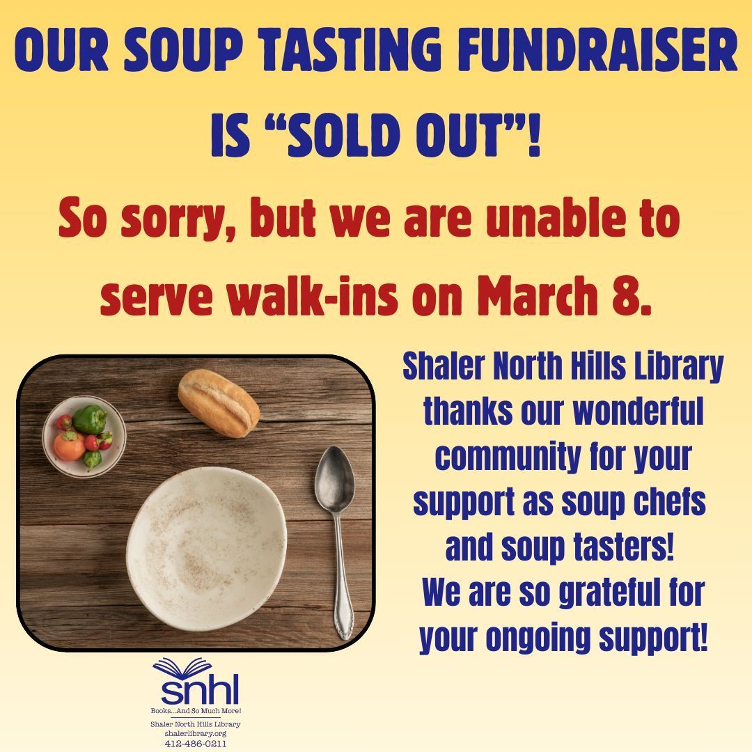 shalerlibrary's tweet image. We have good news and bad news. The good news is that tickets for #ShalerLibrary's upcoming Soup Tasting FUNdraiser are sold out!  😀 The bad news is that we won't be able to serve any walk-in folks on Sunday, March 8. 🥺 We thank everyone for your ongoing support! 🧡 #snhl