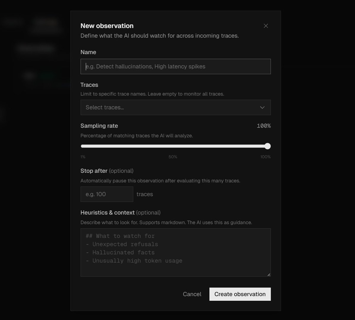 You can now set up observations that run on incoming traces. These are essentially LLM as a judge evals, but much more flexible as you can have them monitor something specific described in natural language, or find annomalies on their own.