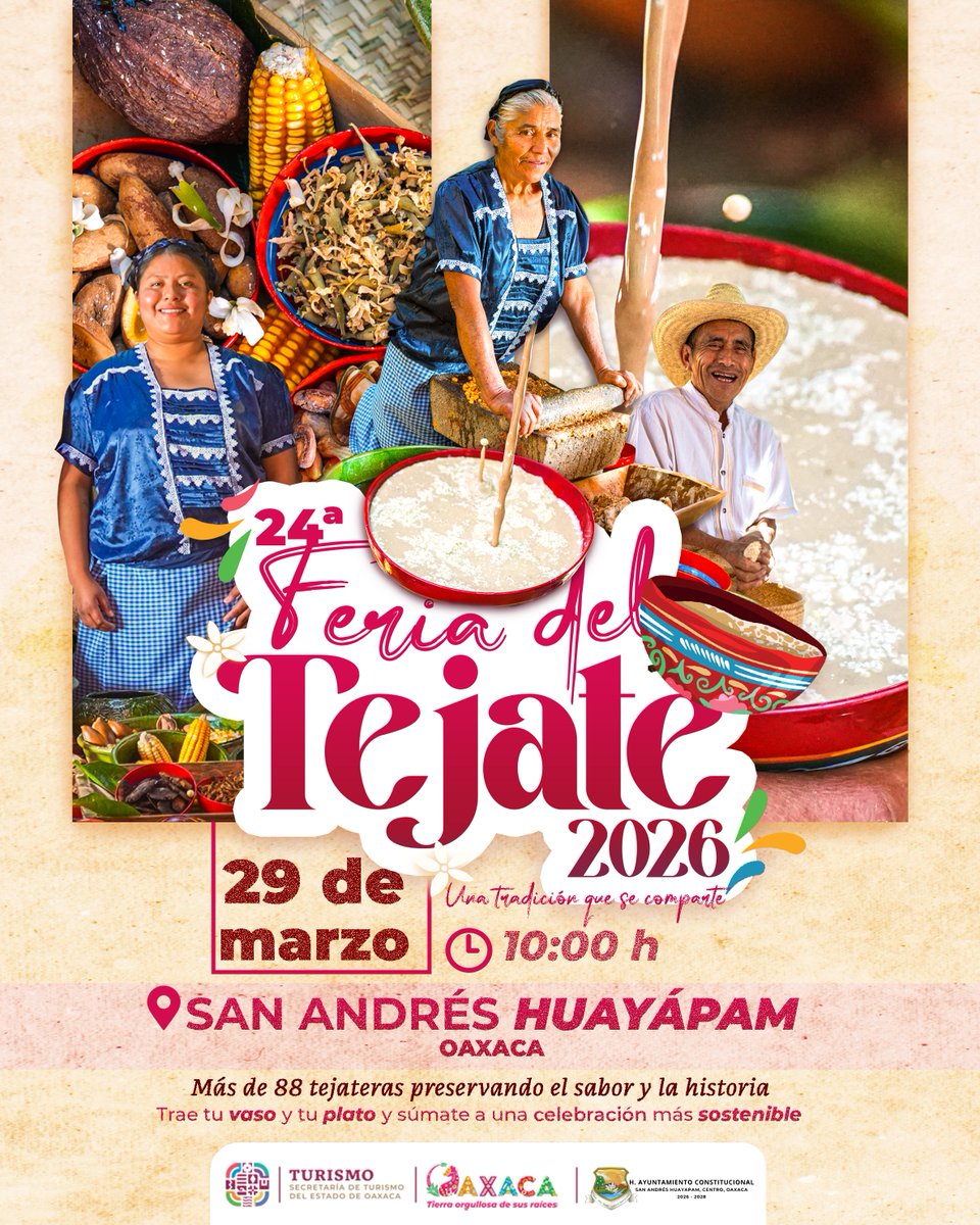 SecturOaxaca's tweet photo. Disfruta la tradición en la 24ª Feria del Tejate 2026.
Este 29 de marzo en San Andrés Huayápam, más de 88 productoras compartirán el sabor y legado del tejate, la bebida de los dioses.

♻️ Trae tu vaso y tu plato.

#TierraOrgullosaDeSusRaíces #FeriaDelTejate #Oaxaca #ViveOaxaca https://t.co/OFOQDJrjRt