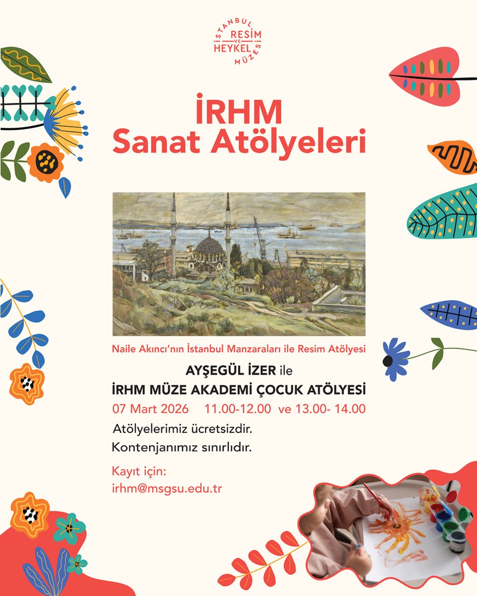 irhm_msgsu's tweet photo. Naile Akıncı'nın İstanbul Manzaraları ile Resim Atölyesi

Ayşegül İzer ile İRHM Müze Akademi Çocuk Atölyesi

📅 7 Mart 2026 Cumartesi
⏰ 11.00-12.00 / 13.00-14.00
📍İRHM Müze Akademi

Atölyeler ücretsizdir.
Kontenjan sınırlıdır.

#irhm
#msgsü https://t.co/1IZbuBpeqM