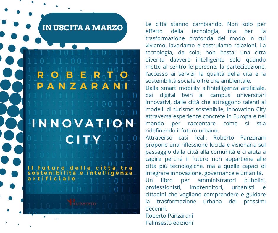 Quale futuro per le città ? A fine marzo esce il nuovo libro di Roberto Panzarani Palinsesto Editore .