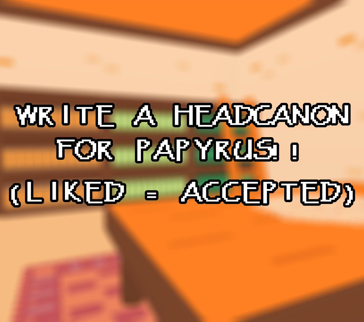 THE GREAT PAPYRUS!!!!! tweet media