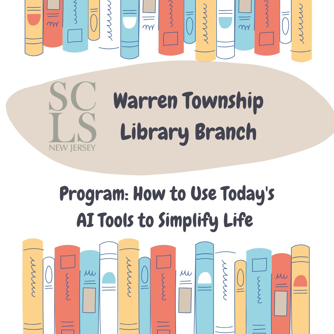 The Warren Township Library Branch will be hosting a program called, How to Use Today's AI Tools to Simplify Life, Presented by Eddi Khaytman. The program will be taking place on Monday, March 9th from 6:30pm-7:30pm in the Meeting Room.
sclsnj.libnet.info/event/15969116