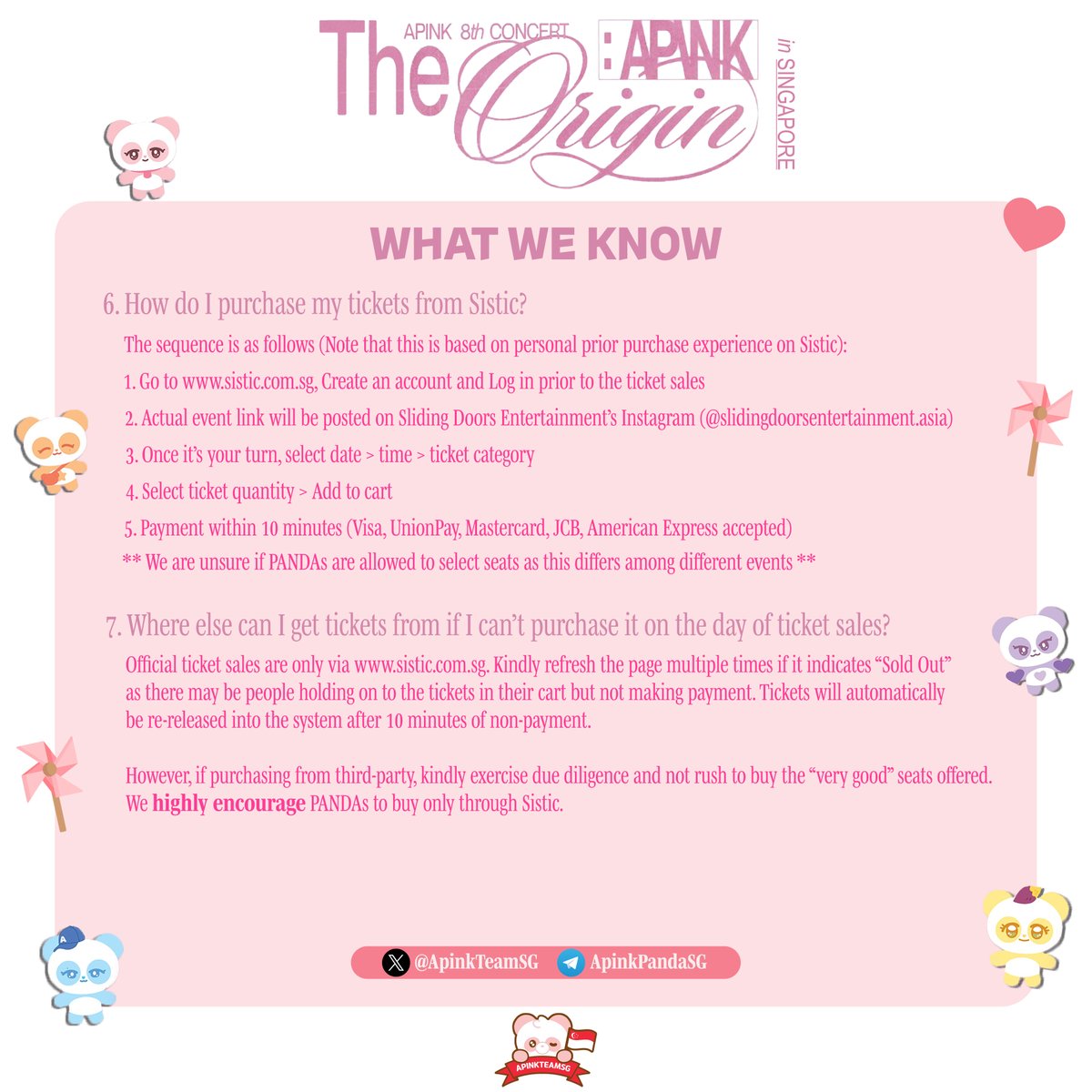 PANDAs!

Time is tight and not much information was provided, we know you may be confused and lost, hence we compiled everything we know about the ticketing to <The Origin: Apink> in Singapore happening today, 6 March, 5PM!

*Note: Includes personal prior experience with Sistic -