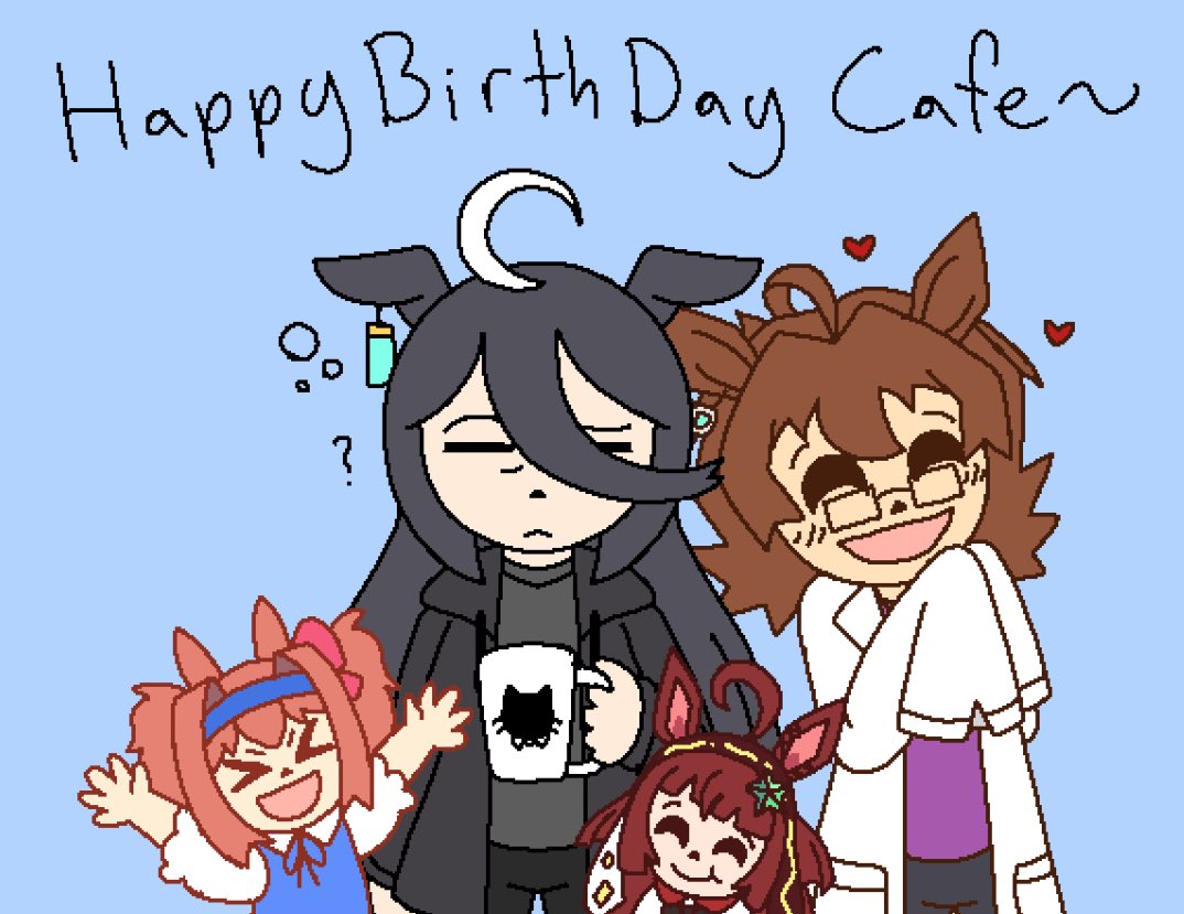 🧪: EVERYONE, PAY ATTENTION!! It’s my wifey’s birthday today!! HAPPY BIRTHDAY CAFE I LOVE YOOOOU ☺️✨

☕️: Huh…? Wha-?