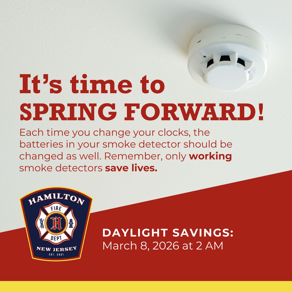 Attention residents! Don’t forget to turn your clocks back one hour on Sunday, March 8, 2026, at 2 AM. As a reminder, whenever Daylight Saving Time occurs, it’s best to double-check your smoke alarms and check if they are properly running. Only WORKING smoking alarms save lives!
