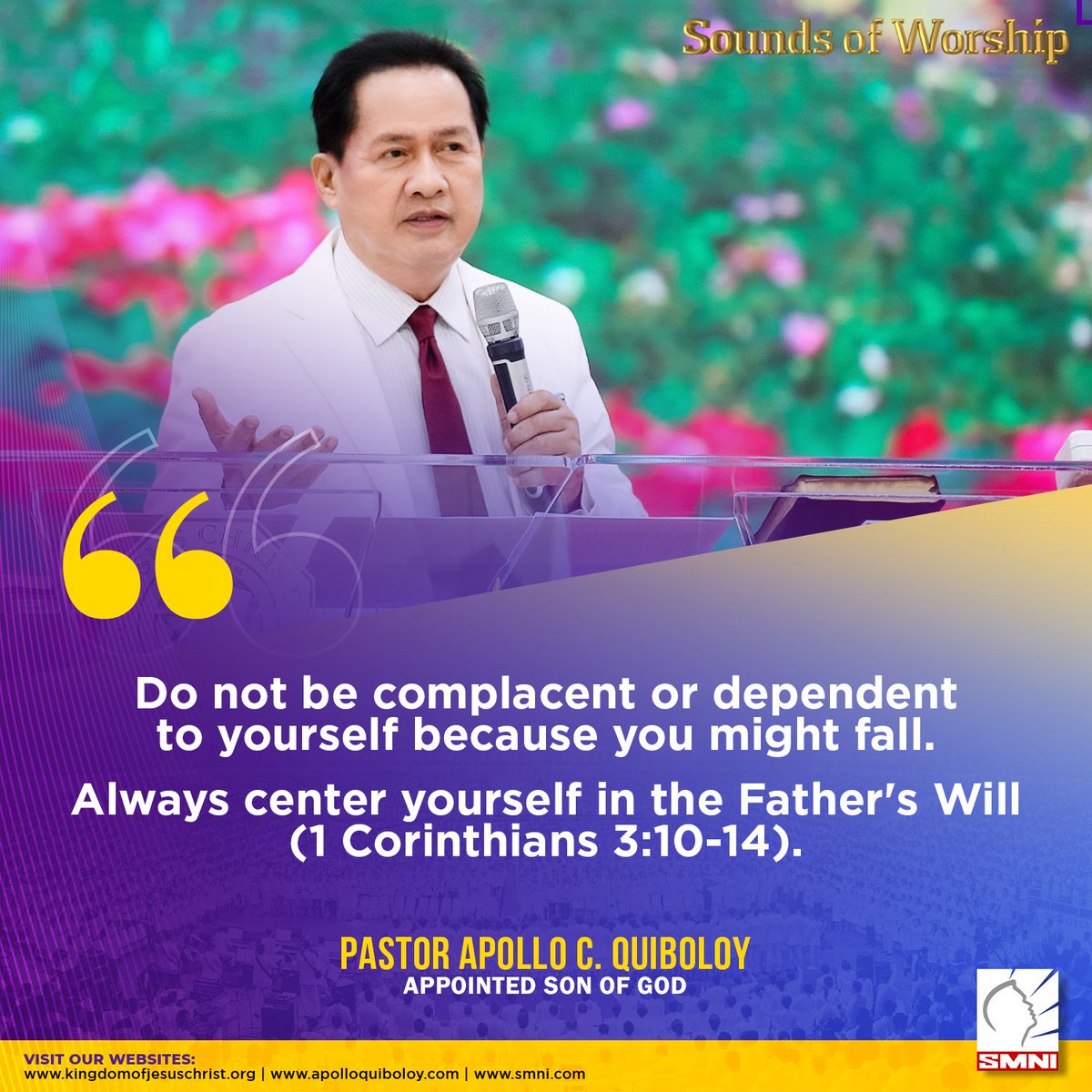 PastorACQ's tweet photo. Do not be complacent or dependent to yourself because you might fall.
Always center yourself in the Father's Will. (1 Corinthians 3:10-14)
#ApolloQuiboloy #KingdomofJesusChrist #WordofGod #Bible #Affirmations #VerseoftheNight https://t.co/UwAtu0AIku